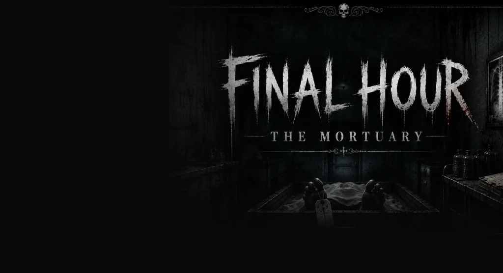 Final Hour the Mortuary